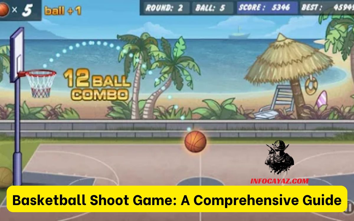 Basketball Shoot Game: A Comprehensive Guide